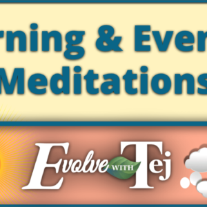 Morning & Evening Meditations